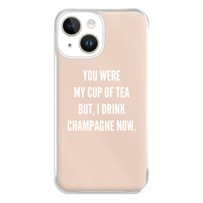 Cup Of Tea Quote Case - Sassy Quotes Phone Case for iPhone 14