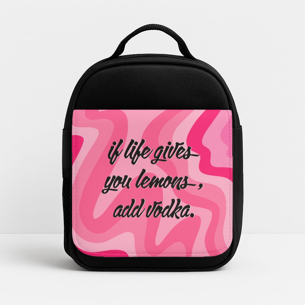 If Life Gives You Lemons, Add Vodka - Sassy Quotes Lunchbox