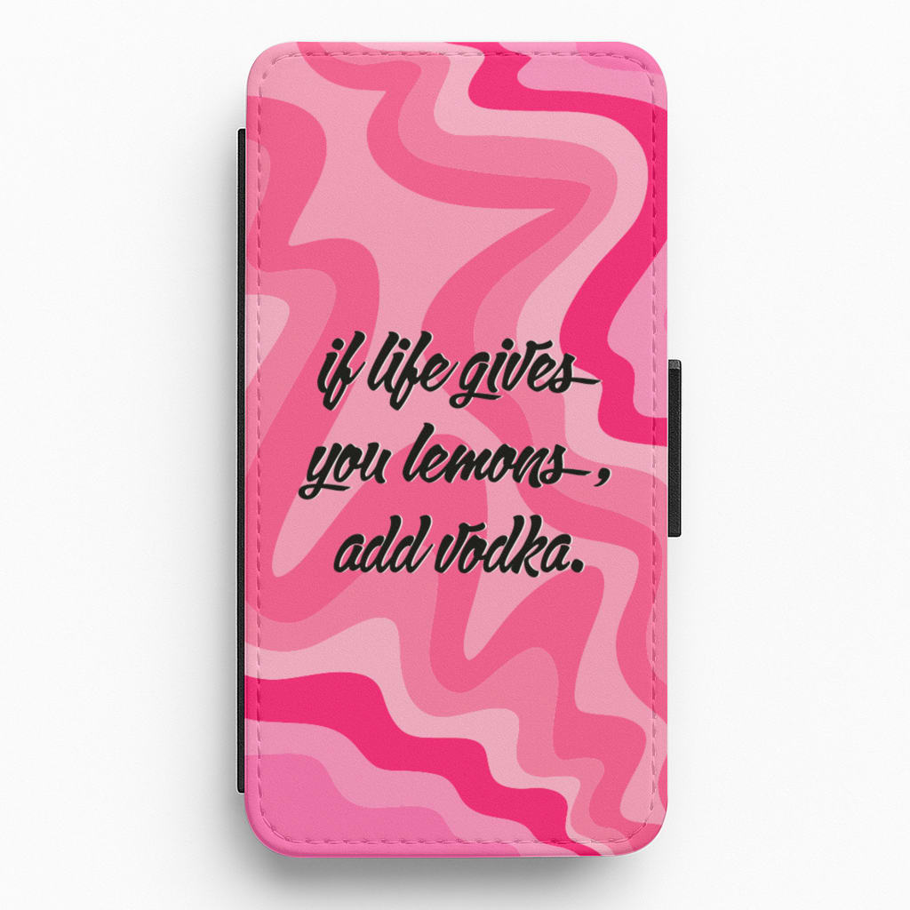 If Life Gives You Lemons, Add Vodka - Sassy Quotes Flip / Wallet Phone Case