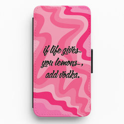 If Life Gives You Lemons, Add Vodka - Sassy Quotes Flip / Wallet Phone Case