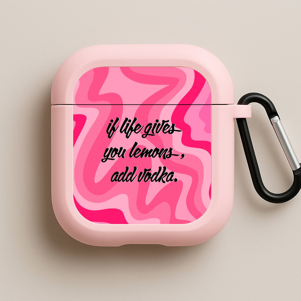 If Life Gives You Lemons, Add Vodka - Sassy Quotes Pink AirPods Case