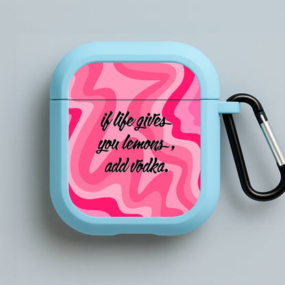 If Life Gives You Lemons, Add Vodka - Sassy Quotes Blue AirPods Case