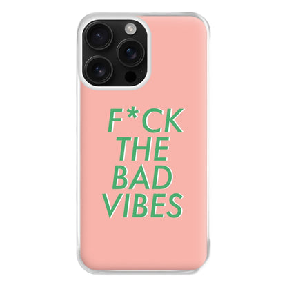 The Bad Vibes - Sassy Quotes Phone Case for iPhone 16 Pro Max