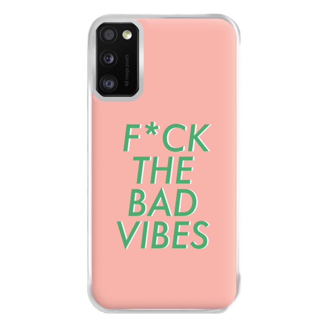 The Bad Vibes - Sassy Quotes Phone Case for Galaxy A41