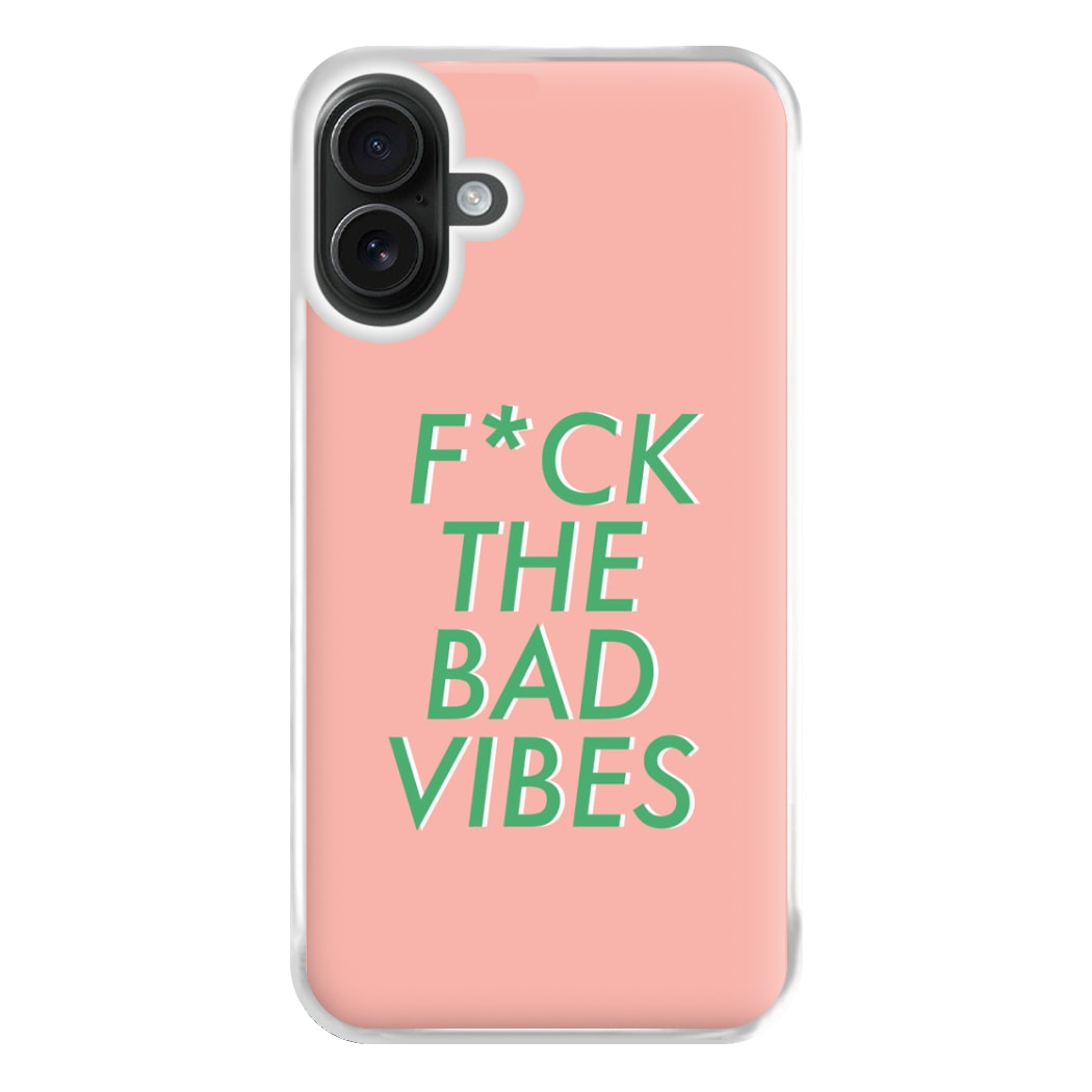 The Bad Vibes - Sassy Quotes Phone Case for iPhone 16 Plus