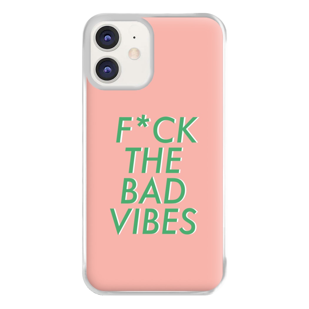 The Bad Vibes - Sassy Quotes Phone Case for iPhone 12 / 12 Pro