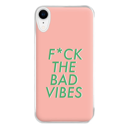 The Bad Vibes - Sassy Quotes Phone Case for iPhone XR