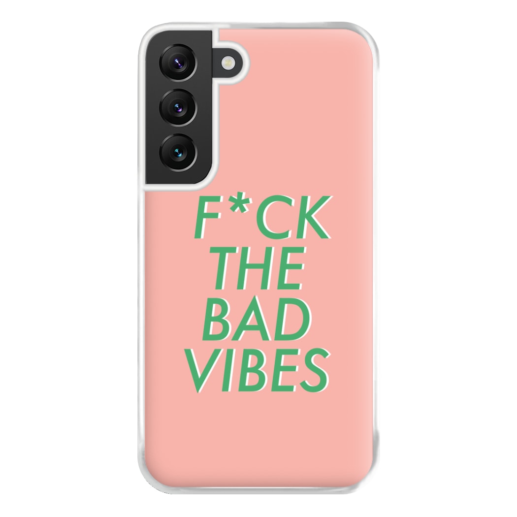 The Bad Vibes - Sassy Quotes Phone Case for Galaxy S22 Plus