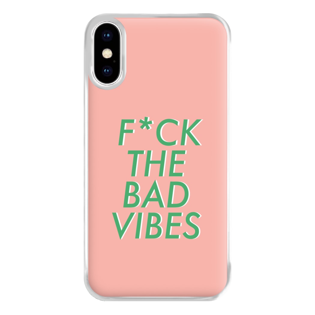 The Bad Vibes - Sassy Quotes Phone Case for iPhone XS Max