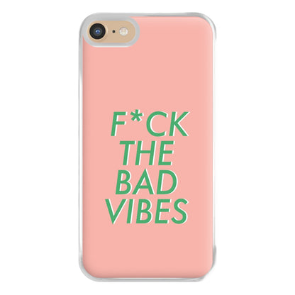 The Bad Vibes - Sassy Quotes Phone Case for iPhone 6 / 7 / 8 / SE