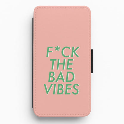 The Bad Vibes - Sassy Quotes Flip / Wallet Phone Case