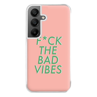 The Bad Vibes - Sassy Quotes Phone Case for Galaxy A55