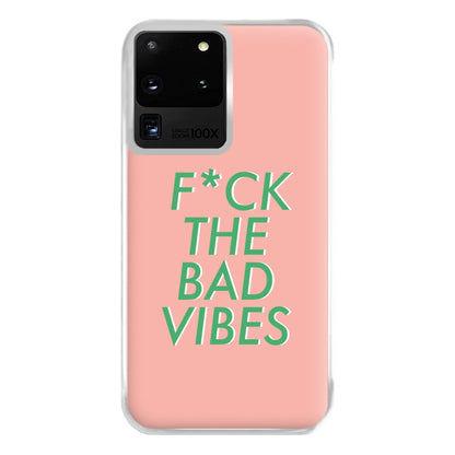 The Bad Vibes - Sassy Quotes Phone Case for Galaxy S20 Ultra