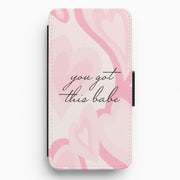 You Got This Babe - Sassy Quotes Flip / Wallet Phone Case 1