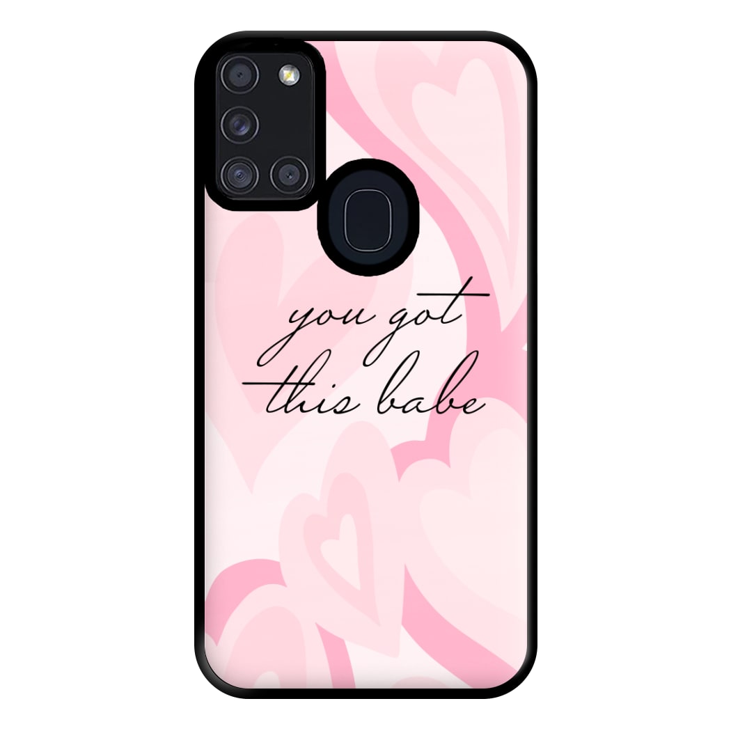 You Got This Babe - Sassy Quotes Phone Case for Galaxy A21s