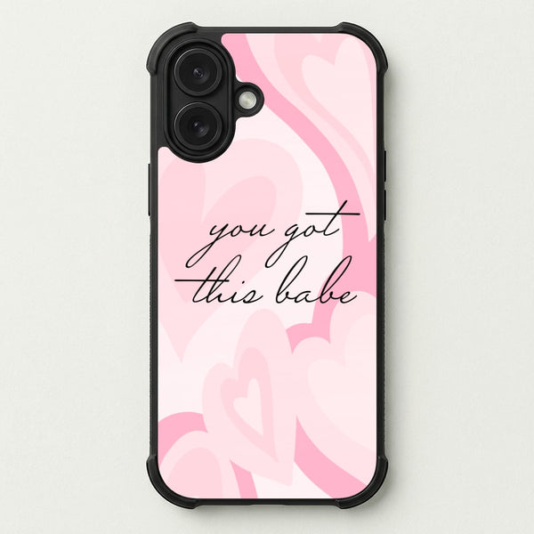 You Got This Babe - Sassy Quotes Phone Case — Bumper case
