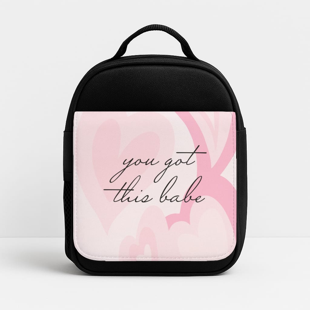 You Got This Babe - Sassy Quotes Insulated Lunchbox