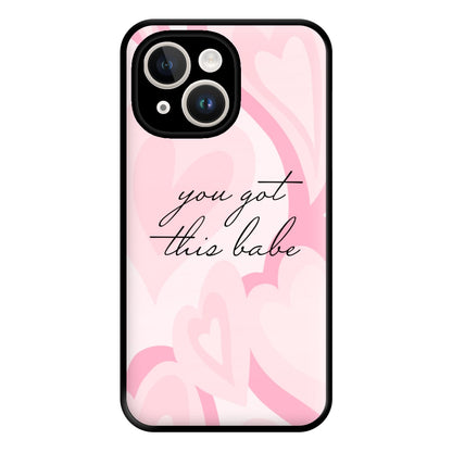 You Got This Babe - Sassy Quotes Phone Case for iPhone 14 Plus