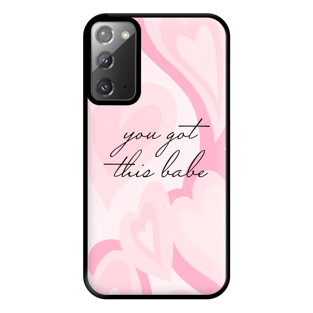 You Got This Babe - Sassy Quotes Phone Case for Galaxy Note 20 Ultra