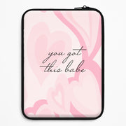 You Got This Babe - Sassy Quotes Laptop Sleeve 1