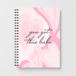 You Got This Babe - Sassy Quotes Notebook