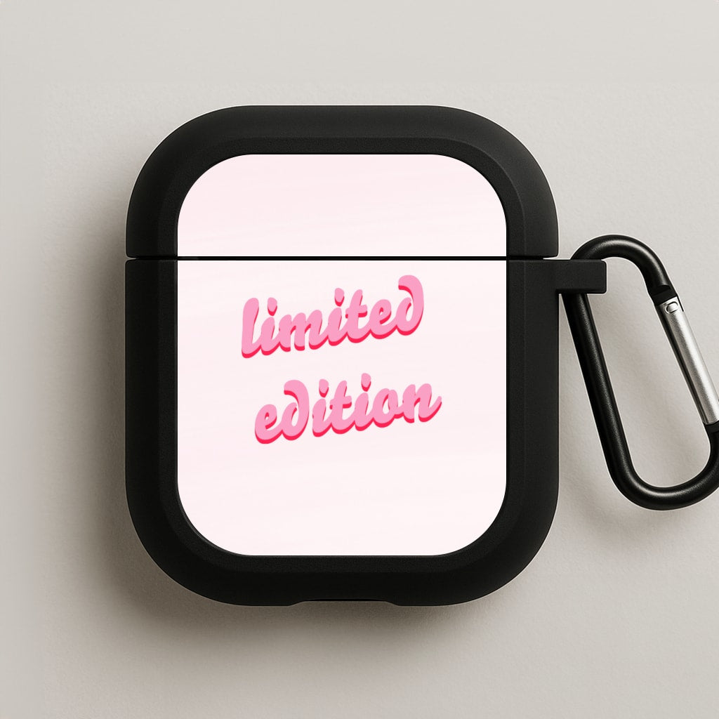 Limited Edition Quote - Sassy Quotes AirPods Case