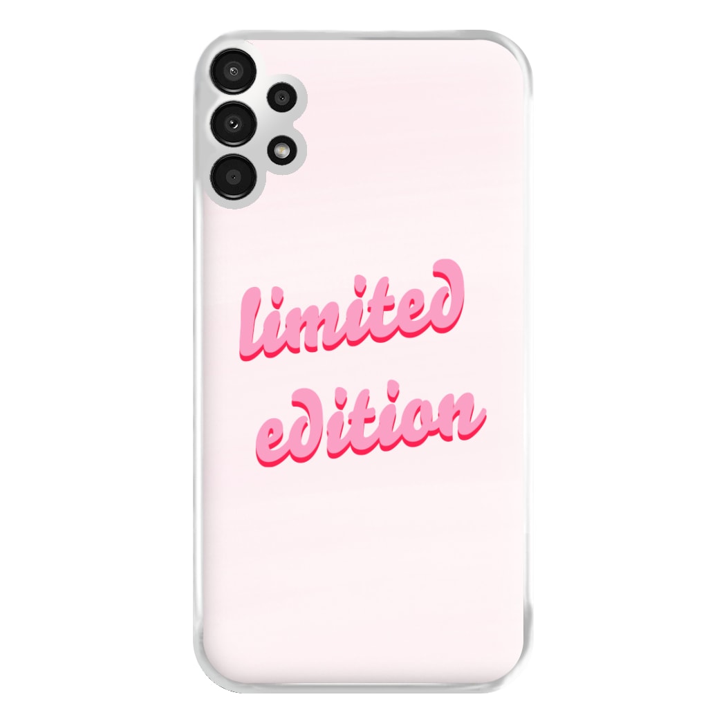 Limited Edition Quote - Sassy Quotes Phone Case for Galaxy A13