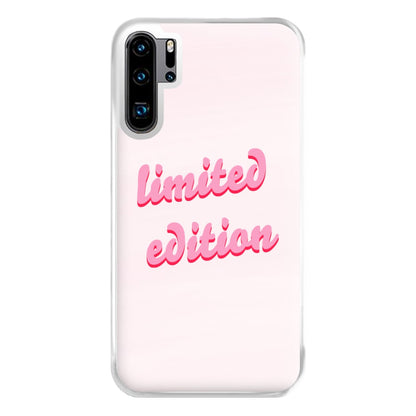 Limited Edition Quote - Sassy Quotes Phone Case for Huawei P30 Pro