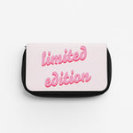 Limited Edition Quote - Sassy Quotes Pencil Case
