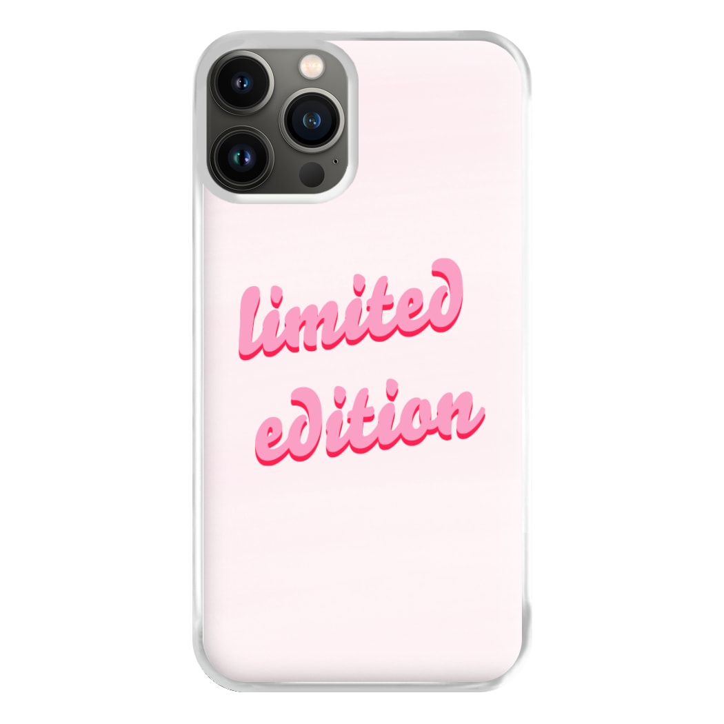 Limited Edition Quote - Sassy Quotes Phone Case for iPhone 13 Pro Max