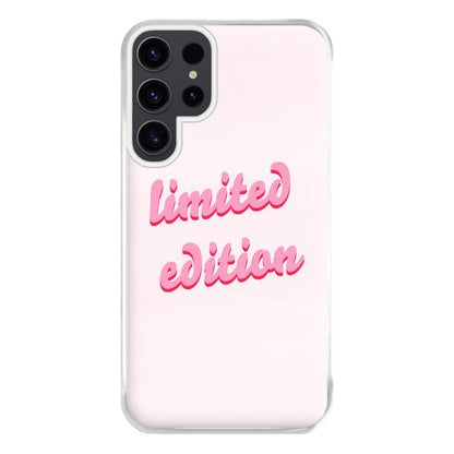 Limited Edition Quote - Sassy Quotes Phone Case for Galaxy S23 Ultra