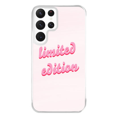 Limited Edition Quote - Sassy Quotes Phone Case for Galaxy S22 Ultra