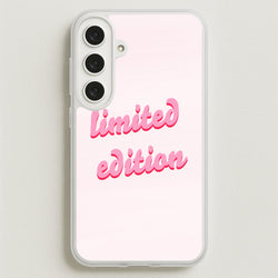 Limited Edition Quote - Sassy Quotes Phone Case for Galaxy S25FE