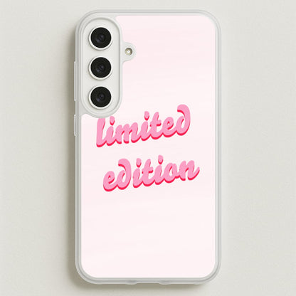 Limited Edition Quote - Sassy Quotes Phone Case for Galaxy S25FE