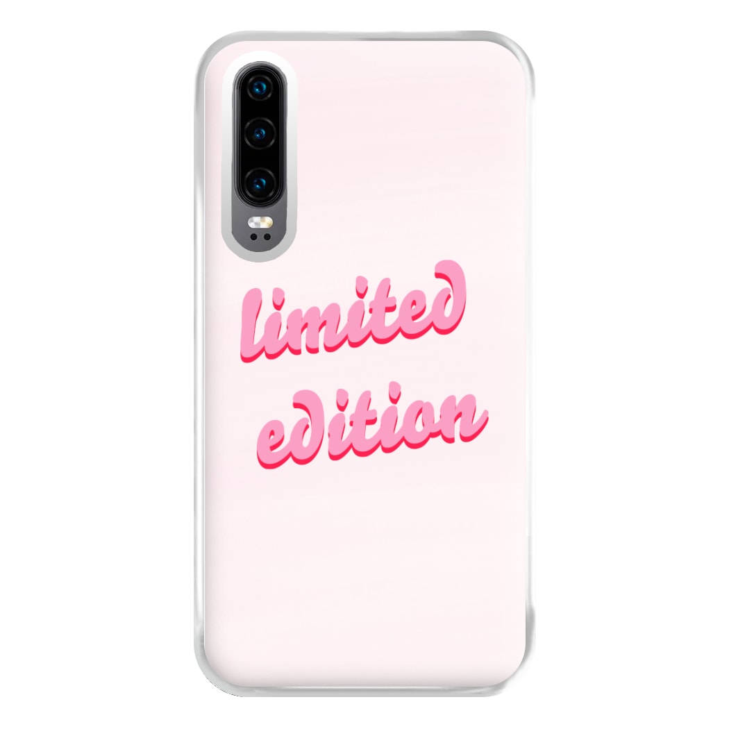 Limited Edition Quote - Sassy Quotes Phone Case for Huawei P30