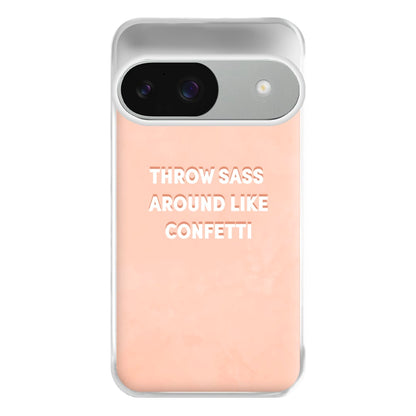 Throw Sass Around Like Confetti Phone Case for Google Pixel 9 / 9 Pro