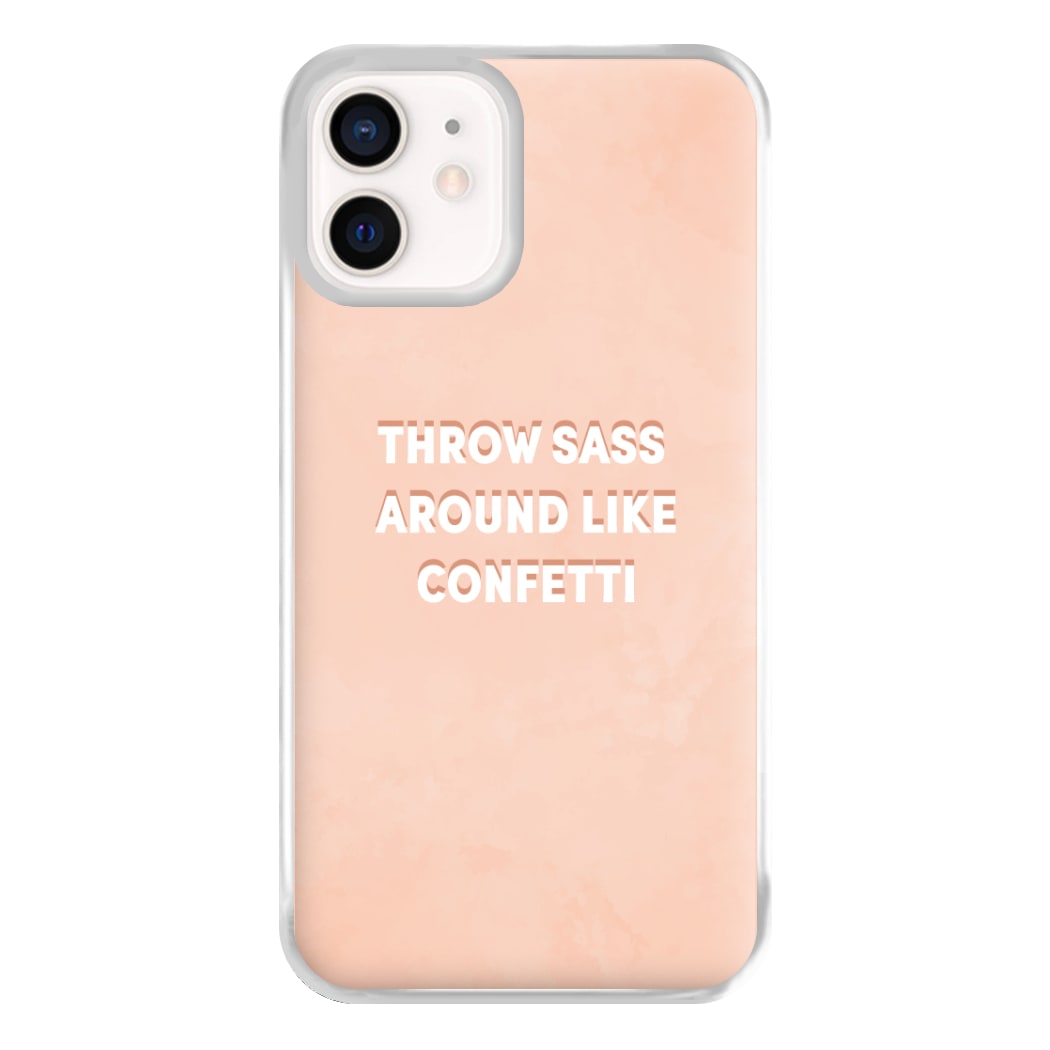 Throw Sass Around Like Confetti Phone Case for iPhone 12 Mini