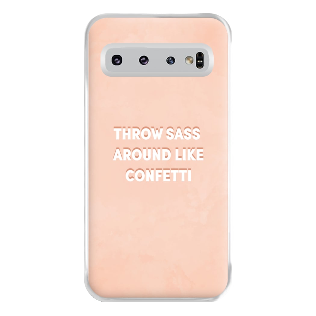 Throw Sass Around Like Confetti Phone Case for Galaxy S10 Plus