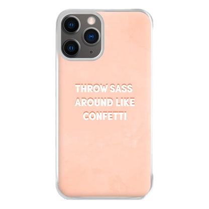 Throw Sass Around Like Confetti Phone Case for iPhone 12 Pro Max