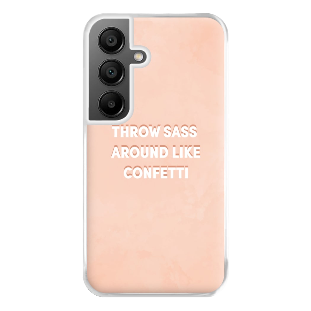 Throw Sass Around Like Confetti Phone Case for Galaxy A55