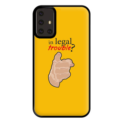 In Legal Trouble? - Better Call Saul Phone Case for Galaxy A71