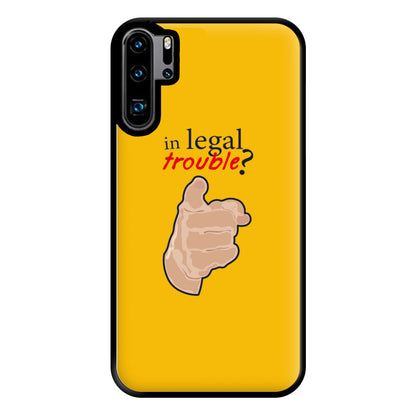 In Legal Trouble? - Better Call Saul Phone Case for Huawei P30 Pro