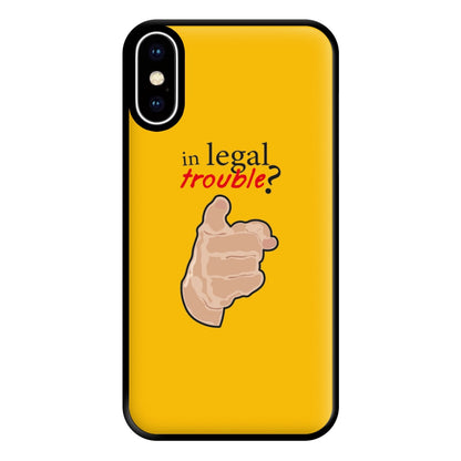 In Legal Trouble? - Better Call Saul Phone Case for iPhone XS Max