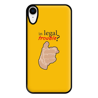 In Legal Trouble? - Better Call Saul Phone Case for iPhone XR