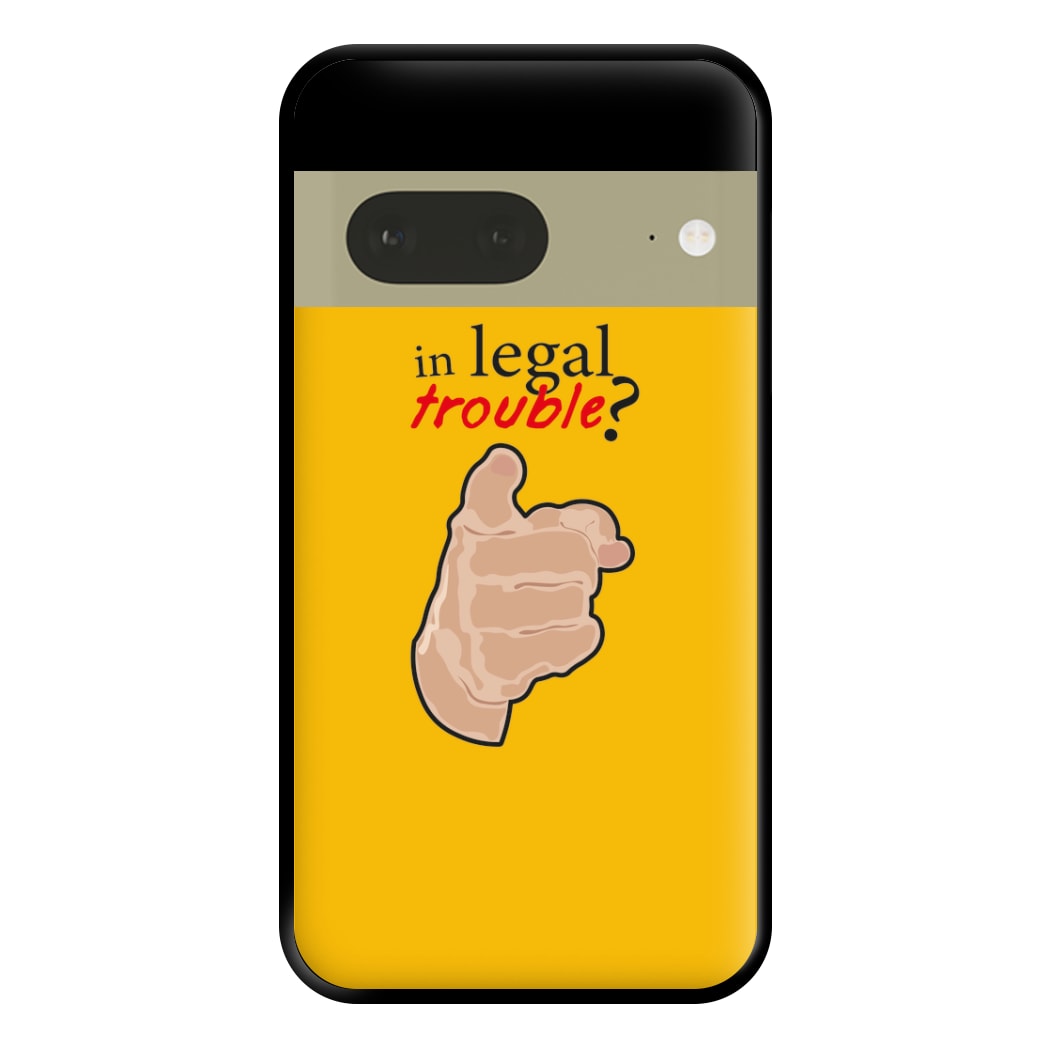 In Legal Trouble? - Better Call Saul Phone Case for Google Pixel 7a