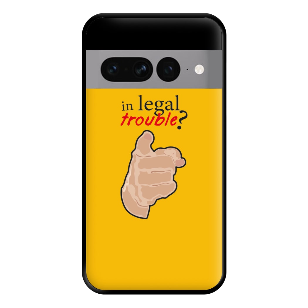 In Legal Trouble? - Better Call Saul Phone Case for Google Pixel 7 Pro