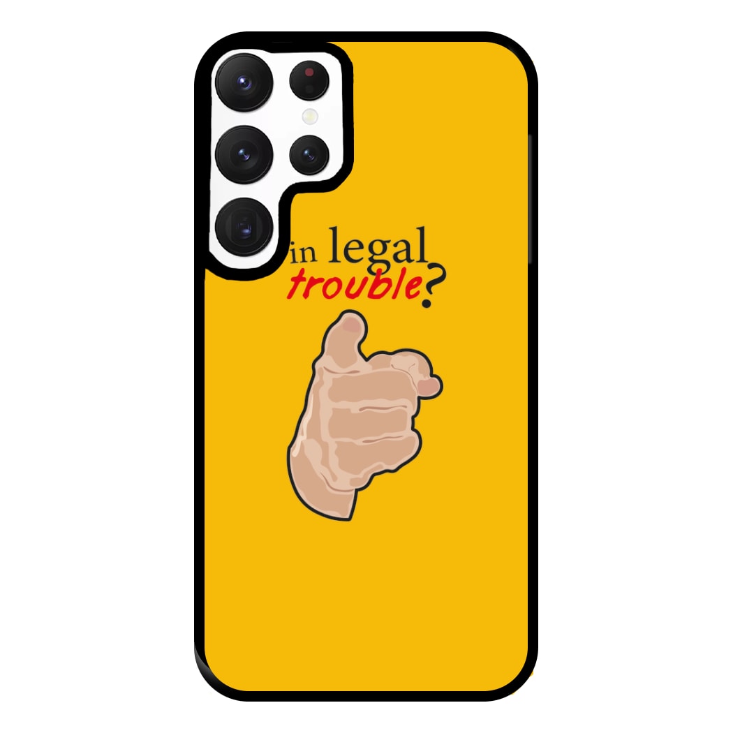 In Legal Trouble? - Better Call Saul Phone Case for Galaxy S22 Ultra