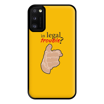 In Legal Trouble? - Better Call Saul Phone Case for Galaxy A41