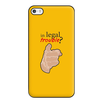 In Legal Trouble? - Better Call Saul Phone Case for iPhone 5 / 5s / SE 2016