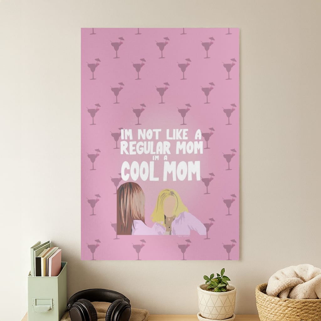 I'm A Cool Mom Poster